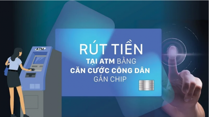 Các bước rút tiền bằng căn cước công dân gắn chip tại ATM
